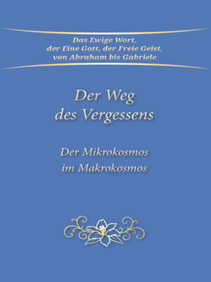 eBook - Der Weg des Vergessens - Der Mikrokosmos im Makrokosmos [Digital]