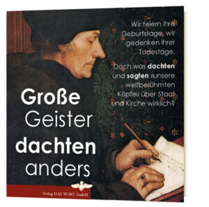 Große Geister dachten anders