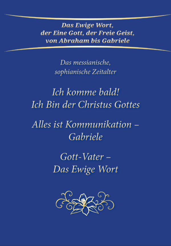 eBook - Trilogie: Ich komme bald! Ich Bin der Christus Gottes & Alles ist Kommunikation – Gabriele & Gott-Vater Das Ewige Wort [Digital]