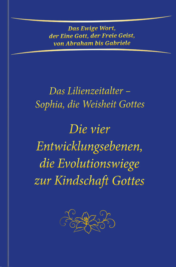 eBook - Die vier Entwicklungsebenen, die Evolutionswiege zur Kindschaft Gottes [Digital]