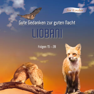 Hörbuch – Liobani – Gute Gedanken für eine Gute Nacht Folge 15 - 28 [Digital]