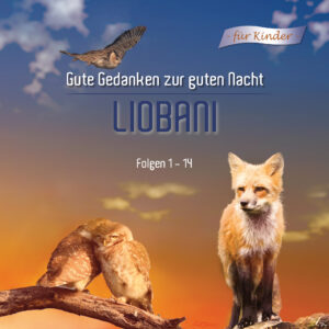 Hörbuch – Liobani – Gute Gedanken für eine Gute Nacht Folge 1 – 14 [Digital]