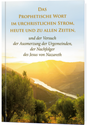eBook – Das Prophetische Wort im urchristlichen Strom, heute und zu allen Zeiten [Digital]