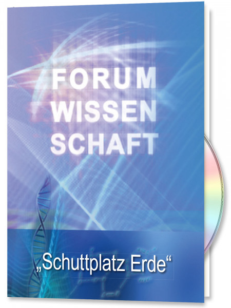 Forum Wissenschaft - Schuttplatz Erde