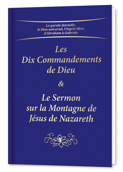 Les Dix Commandements de Dieu & Le Sermon sur la Montagne de Jésus de Nazareth
