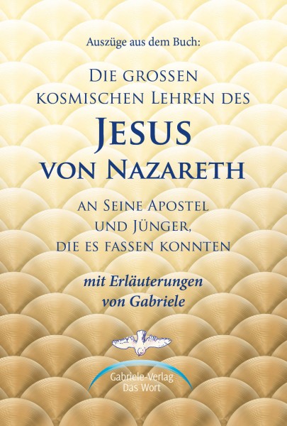 Die grossen kosmischen Lehren des Jesus von Nazareth