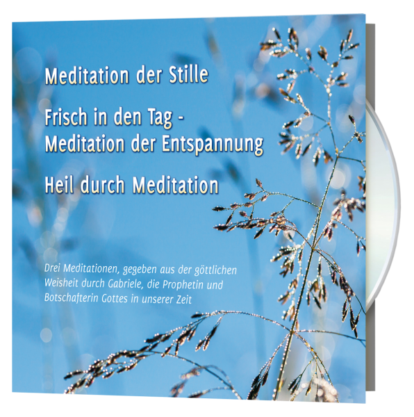 Meditation der Stille - Frisch in den Tag - Heil durch Meditation